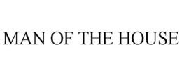 MAN OF THE HOUSE trademark