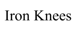 IRON KNEES trademark