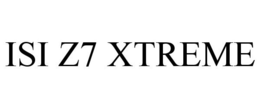 ISI Z7 XTREME trademark