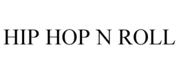 HIP HOP N ROLL trademark