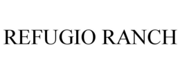REFUGIO RANCH trademark