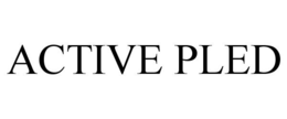 ACTIVE PLED trademark