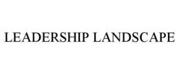 LEADERSHIP LANDSCAPE trademark