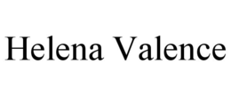 HELENA VALENCE trademark