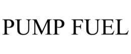PUMP FUEL trademark