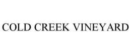 COLD CREEK VINEYARD trademark