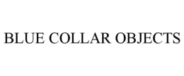 BLUE COLLAR OBJECTS trademark