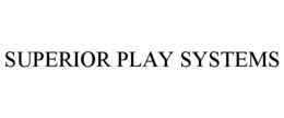 SUPERIOR PLAY SYSTEMS trademark
