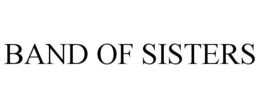 BAND OF SISTERS trademark