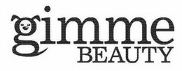 GIMME BEAUTY trademark