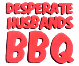 DESPERATE HUSBANDS BBQ INC trademark
