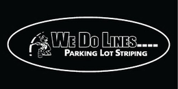 WE DO LINES.... PARKING LOT STRIPING trademark