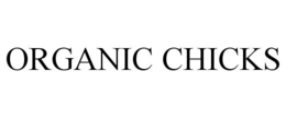 ORGANIC CHICKS trademark