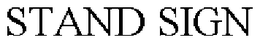 STAND SIGN trademark