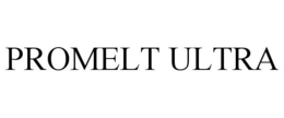 PROMELT ULTRA trademark