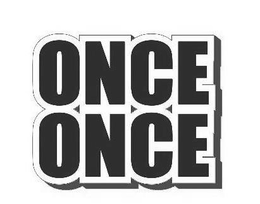 ONCE ONCE trademark