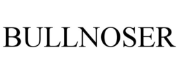 BULLNOSER trademark