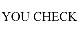 YOU CHECK trademark
