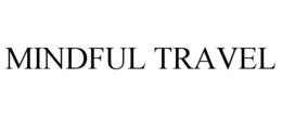 MINDFUL TRAVEL trademark