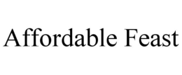 AFFORDABLE FEAST trademark