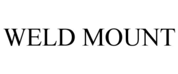 WELD MOUNT trademark