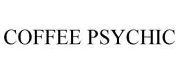 COFFEE PSYCHIC trademark