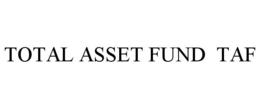 TOTAL ASSET FUND TAF trademark