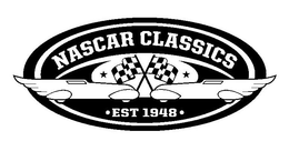 NASCAR CLASSICS · EST 1948 · trademark