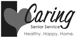CARING SENIOR SERVICE HEALTHY. HAPPY. HOME. trademark