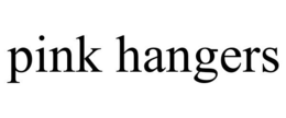 PINK HANGERS trademark