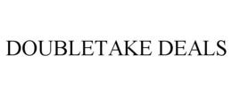 DOUBLETAKE DEALS trademark