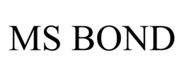 MS BOND trademark