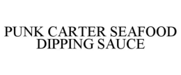 PUNK CARTER SEAFOOD DIPPING SAUCE trademark