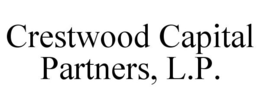CRESTWOOD CAPITAL PARTNERS, L.P. trademark