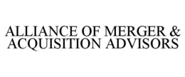 ALLIANCE OF MERGER & ACQUISITION ADVISORS trademark