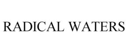 RADICAL WATERS trademark