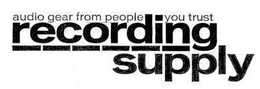 AUDIO GEAR FROM PEOPLE YOU TRUST RECORDING SUPPLY trademark