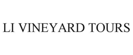 LI VINEYARD TOURS trademark