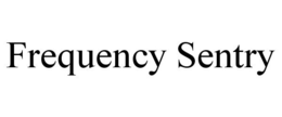 FREQUENCY SENTRY trademark