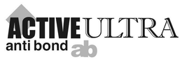 ACTIVE ULTRA ANTI BOND AB trademark