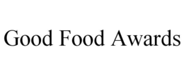 GOOD FOOD AWARDS trademark