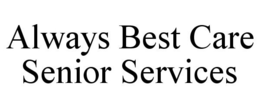 ALWAYS BEST CARE SENIOR SERVICES trademark