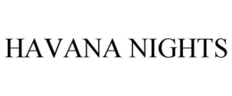HAVANA NIGHTS trademark