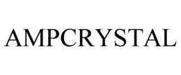 AMPCRYSTAL trademark