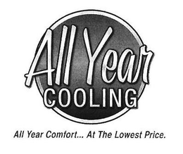 ALL YEAR COOLING ALL YEAR COMFORT... AT THE LOWEST PRICE. trademark