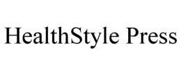 HEALTHSTYLE PRESS trademark