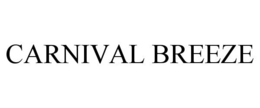 CARNIVAL BREEZE trademark