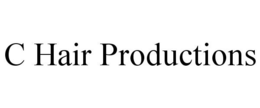 C HAIR PRODUCTIONS trademark
