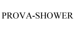 PROVA-SHOWER trademark