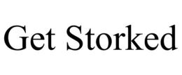 GET STORKED trademark